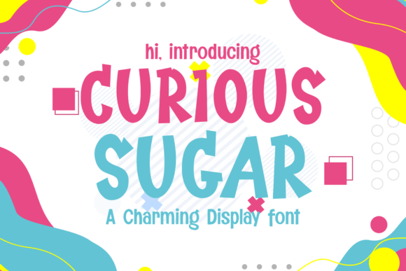 Curious Sugar: The Playful Display Font for Whimsical Branding