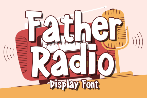 Father Radio: The Playful Display Font for Bold Branding