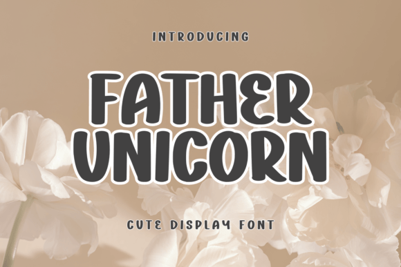Father Unicorn: The Perfect Display Font for Small Business Branding