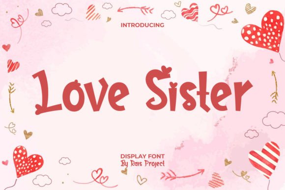 Love Sister: The Playful Display Font You Need for Creative Projects